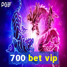 700 bet vip